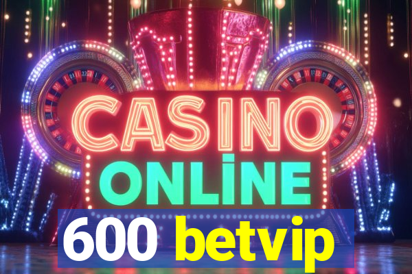 600 betvip