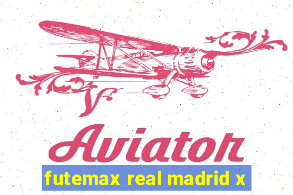 futemax real madrid x