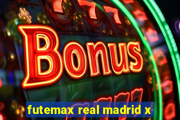 futemax real madrid x