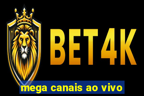 mega canais ao vivo