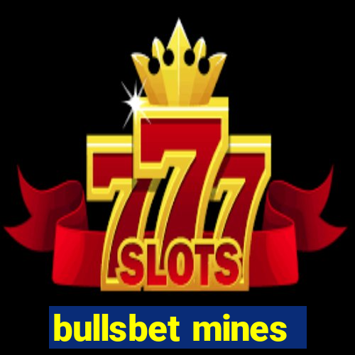 bullsbet mines