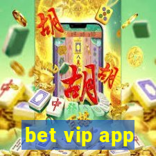 bet vip app