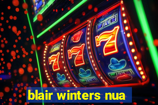 blair winters nua