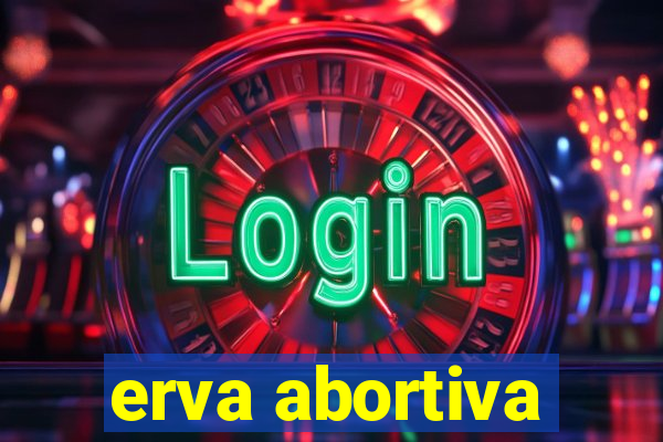 erva abortiva