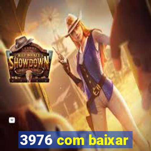 3976 com baixar