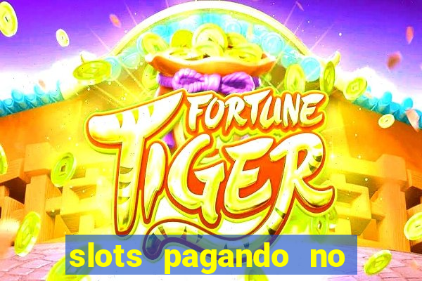 slots pagando no cadastro 2024