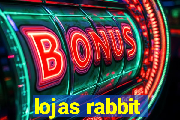 lojas rabbit