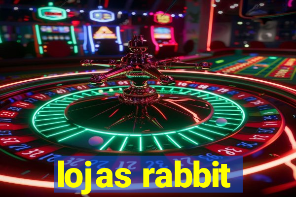 lojas rabbit