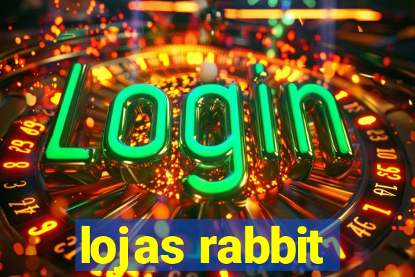 lojas rabbit