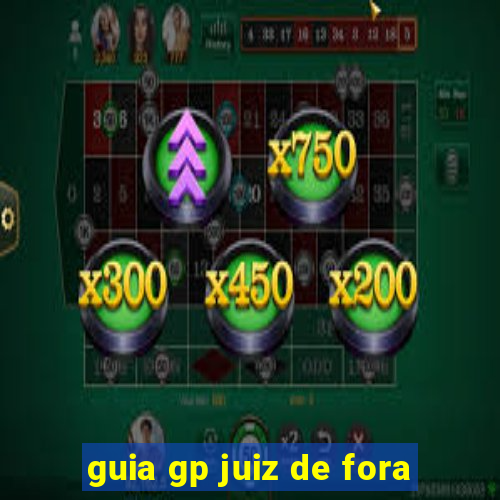 guia gp juiz de fora