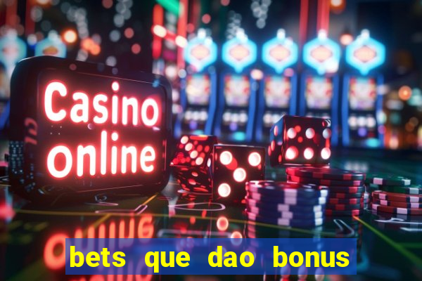 bets que dao bonus no cadastro sem deposito