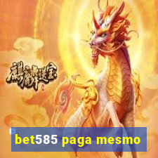 bet585 paga mesmo