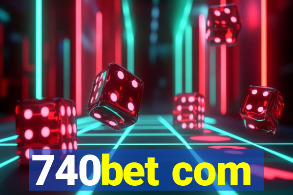 740bet com