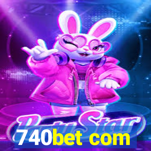 740bet com