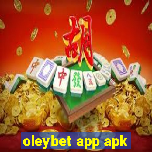 oleybet app apk