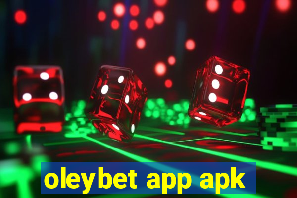 oleybet app apk