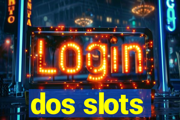 dos slots