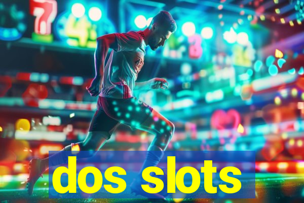 dos slots