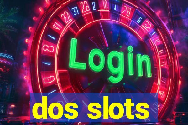 dos slots