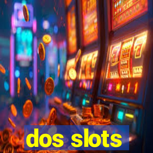 dos slots