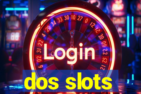 dos slots