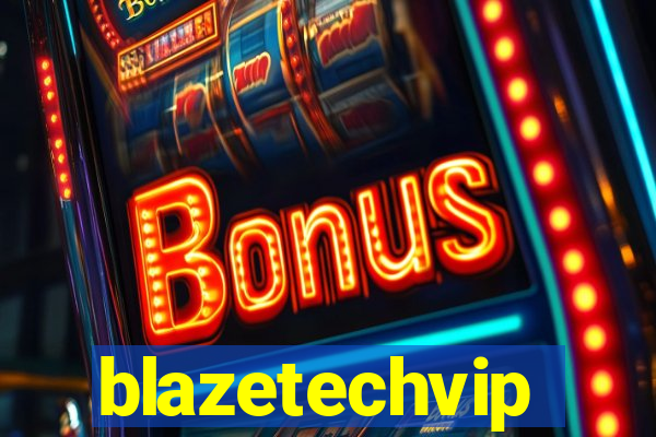 blazetechvip