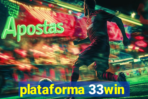 plataforma 33win