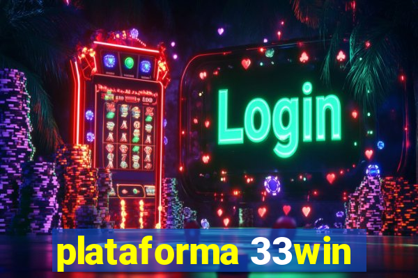 plataforma 33win