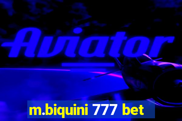 m.biquini 777 bet