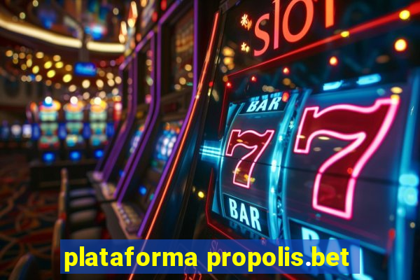 plataforma propolis.bet