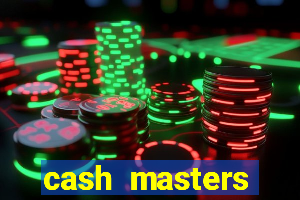 cash masters dinheiro infinito