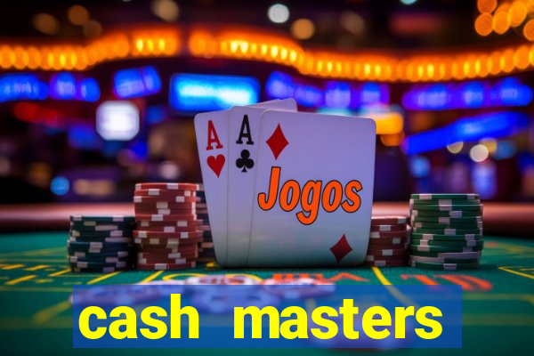 cash masters dinheiro infinito