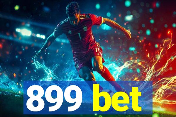 899 bet