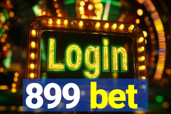 899 bet