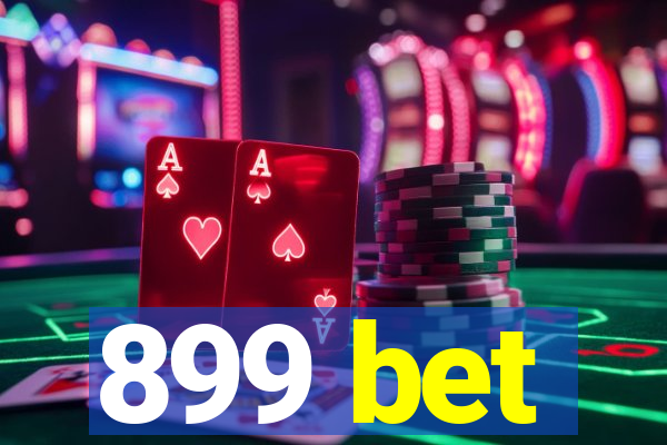 899 bet