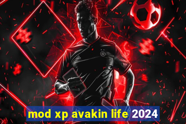 mod xp avakin life 2024