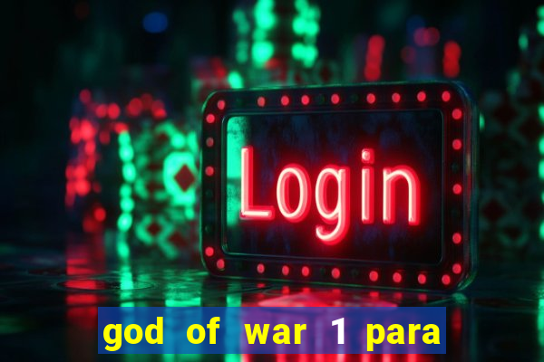 god of war 1 para pc sem emulador