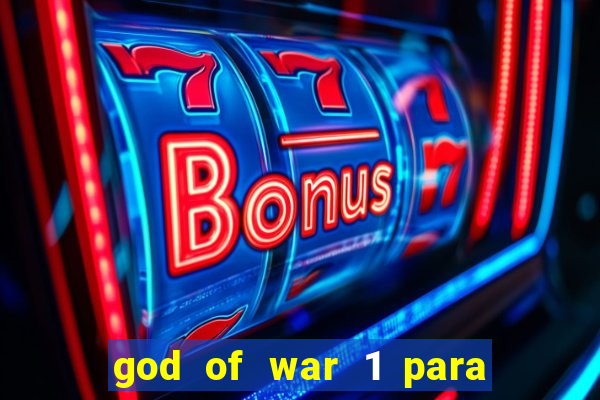 god of war 1 para pc sem emulador