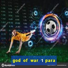 god of war 1 para pc sem emulador