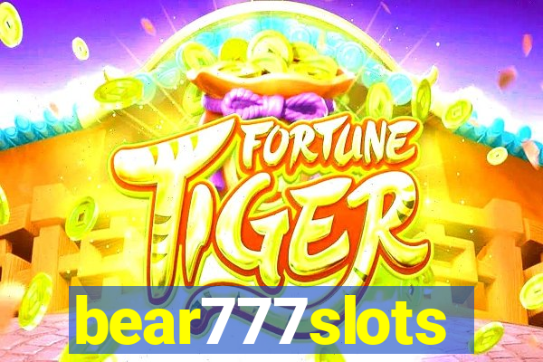 bear777slots