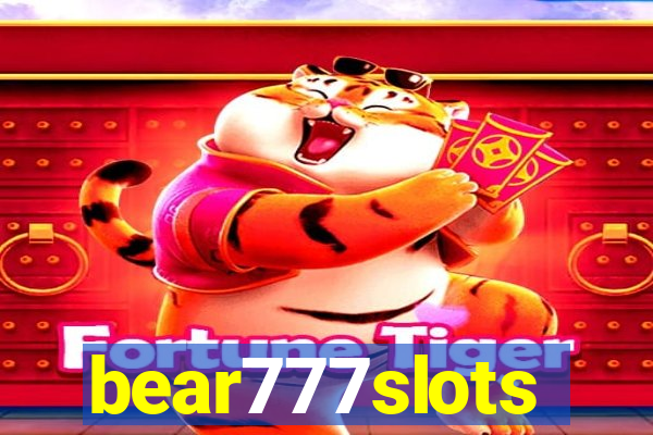 bear777slots