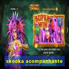 skooka acompanhante