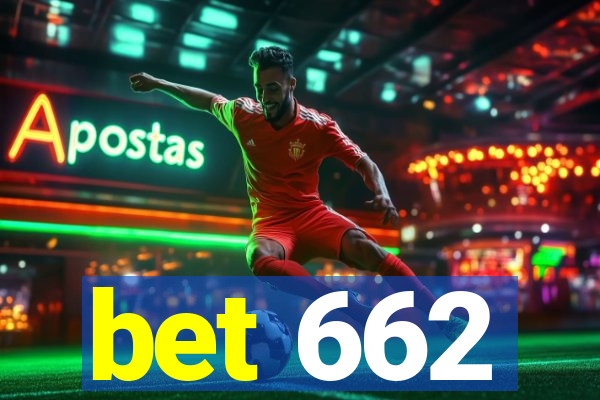 bet 662