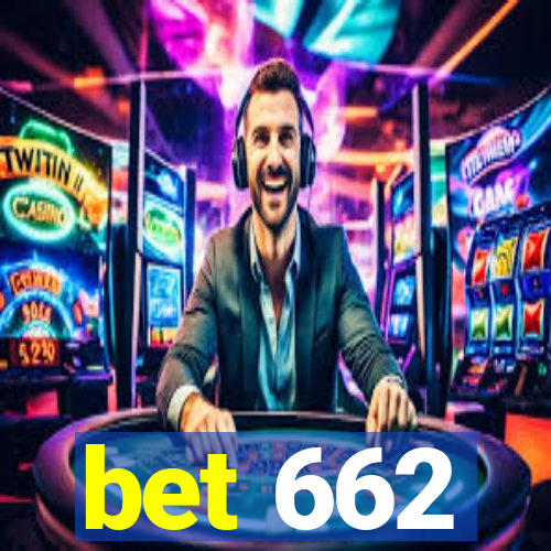 bet 662