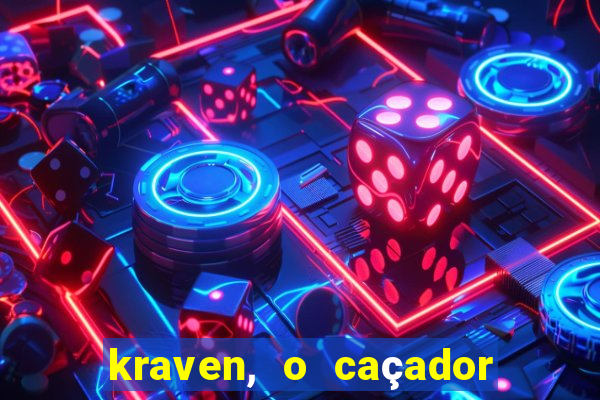 kraven, o caçador filme completo dublado