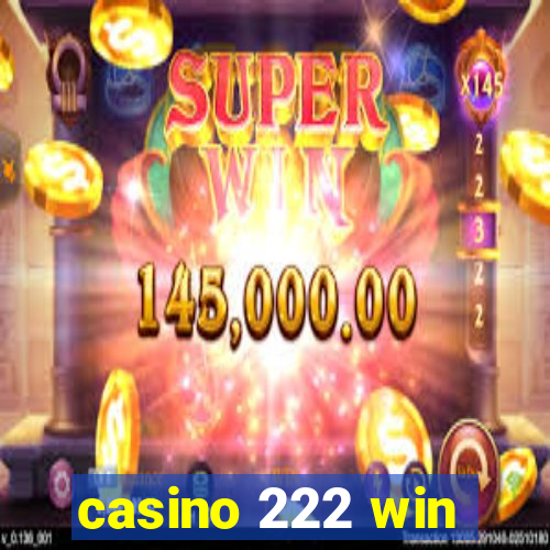 casino 222 win