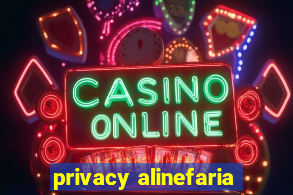 privacy alinefaria