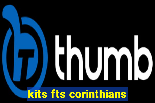 kits fts corinthians