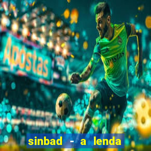 sinbad - a lenda dos sete mares superflix