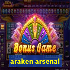 araken arsenal